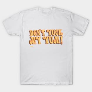 Don't Yuck My Yum! T-Shirt